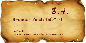 Brumecz Archibáld névjegykártya